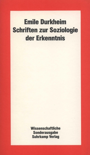 Schriften zur Soziologie der Erkenntnis von Bischoff,  Michael, Durkheim,  Emile, Joas,  Hans