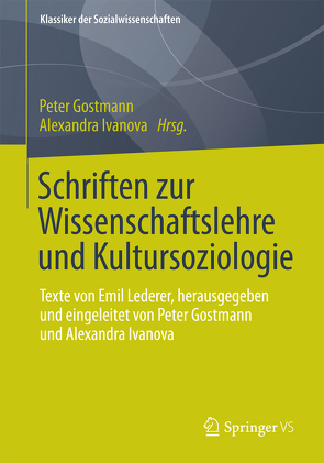 Schriften zur Wissenschaftslehre und Kultursoziologie von Gostmann,  Peter, Ivanova,  Alexandra