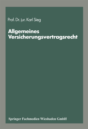 Schriftenreihe „Die Versicherung“ von Sieg,  Karl