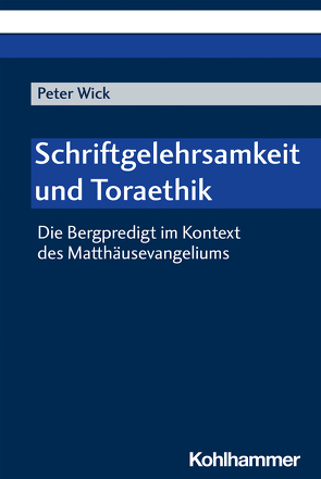 Schriftgelehrsamkeit und Toraethik von Maschmeier,  Jens-Christian, Wick,  Peter