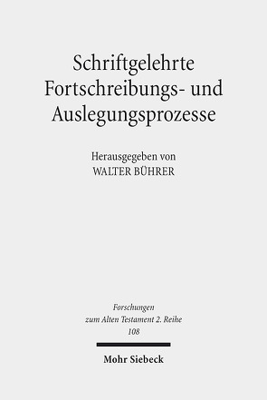 Schriftgelehrte Fortschreibungs- und Auslegungsprozesse von Bührer,  Walter