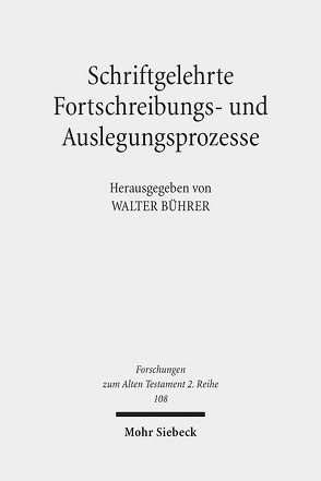 Schriftgelehrte Fortschreibungs- und Auslegungsprozesse von Bührer,  Walter