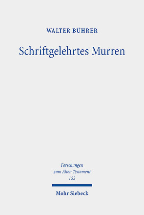 Schriftgelehrtes Murren von Bührer,  Walter