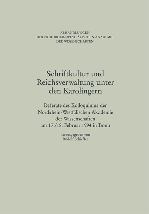 Schriftkultur und Reichsverwaltung unter den Karolingern von Schieffer,  Rudolf