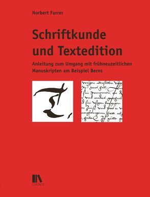 Schriftkunde und Textedition von Furrer,  Norbert