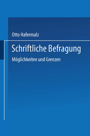 Schriftliche Befragung — Möglichkeiten und Grenzen von Hafermalz,  Otto