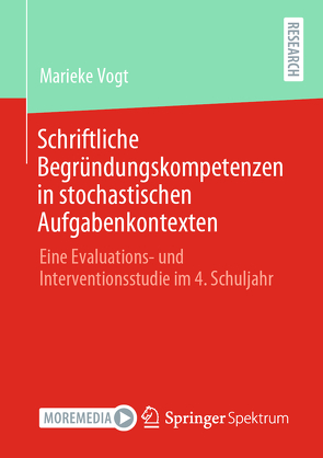 Schriftliche Begründungskompetenzen in stochastischen Aufgabenkontexten von Vogt,  Marieke