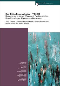 Schriftliche Kommunikation – TK 2019 von Bornand,  Jilline, Grigoleit,  Andrea, Hottinger,  Thomas, Kerkow,  Annette, Nold,  Matthias, Schmid,  Bettina