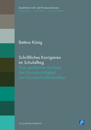 Schriftliches Korrigieren im Schulalltag von König,  Bettina