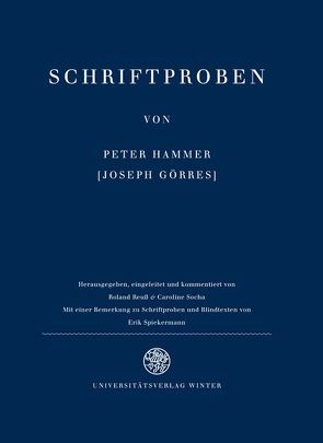 Schriftproben von Peter Hammer [Joseph Görres] von Görres,  Joseph, Reuss,  Roland, Socha,  Caroline, Spiekermann,  Erik