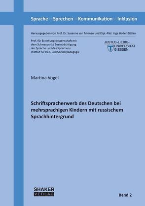 Schriftspracherwerb des Deutschen bei mehrsprachigen Kindern mit russischem Sprachhintergrund von Vogel,  Martina