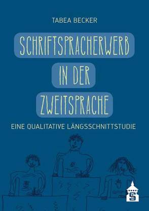 Schriftspracherwerb in der Zweitsprache von Becker,  Tabea