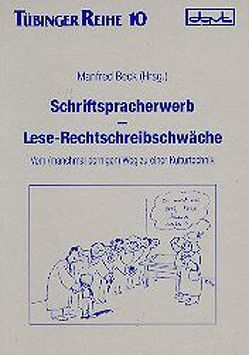 Schriftspracherwerb – Lese-Rechtschreibschwäche von Beck,  Manfred