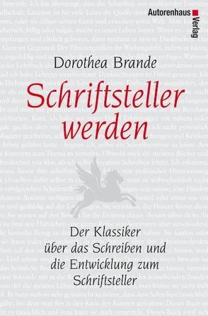 Schriftsteller werden von Brande,  Dorothea