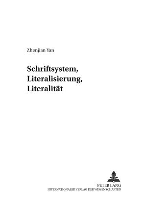 Schriftsystem, Literalisierung, Literalität von Yan,  Zhenjiang