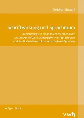 Schriftwirkung und Sprachraum von Gutschi,  Christian