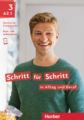 Schritt für Schritt in Alltag und Beruf 3 von Hanke,  Katja, Hilpert,  Silke, Niebisch,  Daniela, Penning-Hiemstra,  Sylvette, Pude,  Angela, Reimann,  Monika, Specht,  Franz, Tomaszewski,  Andreas, Weers,  Dörte