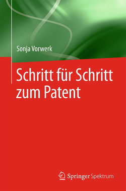 Schritt für Schritt zum Patent von Vorwerk,  Sonja