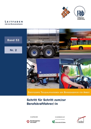 Schritt für Schritt zum/zur Berufskraftfahrer/-in von (f-bb),  Forschungsinstitut Betriebliche Bildung, Loebe,  Herbert, Severing,  Eckart