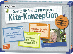 Schritt für Schritt zur eigenen Kita-Konzeption von Franz,  Margit