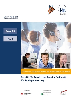 Schritt für Schritt zur Servicefachkraft für Dialogmarketing von (f-bb),  Forschungsinstitut Betriebliche Bildung, Loebe,  Herbert, Severing,  Eckart