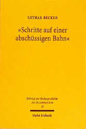 Schritte auf einer abschüssigen Bahn von Becker,  Lothar