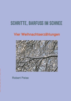 Schritte, barfuß im Schnee von Peise,  Robert