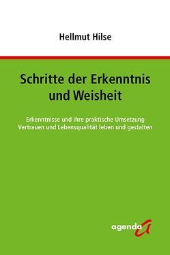 Schritte der Erkenntnis und Weisheit von Hilse,  Hellmut