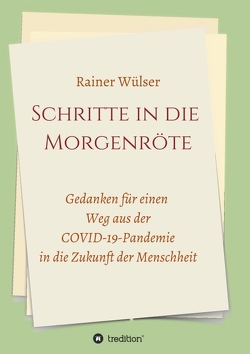 Schritte in die Morgenröte von Wülser,  Rainer