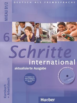 Schritte international 6 – aktualisierte Ausgabe von Gottstein-Schramm,  Barbara, Hilpert,  Silke, Kalender,  Susanne, Krämer-Kienle,  Isabel, Robert,  Anne, Schümann,  Anja, Specht,  Franz, Werff,  Frauke van der