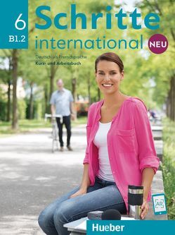 Schritte international Neu 6 von Gottstein-Schramm,  Barbara, Hagner,  Valeska, Hilpert,  Silke, Kalender,  Susanne, Kerner,  Marion, Krämer-Kienle,  Isabel, Pude,  Angela, Robert,  Anne, Schümann,  Anja, Specht,  Franz, Weers,  Dörte