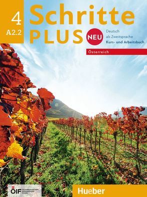 Schritte plus Neu 4 – Österreich von Békési,  Barbara, Hanke,  Katja, Hilpert,  Silke, Niebisch,  Daniela, Pude,  Angela, Reimann,  Monika, Specht,  Franz, Tomaszewski,  Andreas