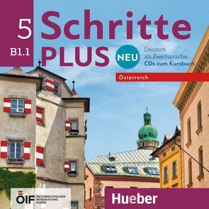 Schritte plus Neu 5 – Österreich von Hilpert,  Silke, Kerner,  Marion, Orth-Chambah,  Jutta, Pude,  Angela, Schümann,  Anja, Specht,  Franz