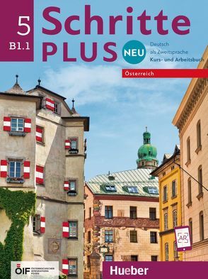 Schritte plus Neu 5 – Österreich von Gottstein-Schramm,  Barbara, Hilpert,  Silke, Kalender,  Susanne, Kerner,  Marion, Krämer-Kienle,  Isabel, Mayrhofer,  Lukas, Niebisch,  Daniela, Orth-Chambah,  Jutta, Pude,  Angela, Reimann,  Monika, Schümann,  Anja, Specht,  Franz, Weers,  Dörte