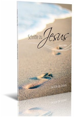 Schritte zu Jesus von White,  Ellen G