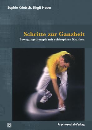 Schritte zur Ganzheit von Gudden,  Cornelia, Heuer,  Birgit, Krietsch,  Sophie, Lauffer,  Verena, Röhricht,  Frank, von Arnim,  Angela