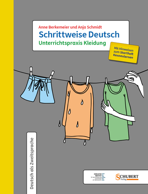 Schrittweise Deutsch / Unterrichtspraxis Kleidung von Berkemeier,  Anne, Schmidt,  Anja