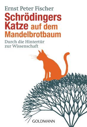 Schrödingers Katze auf dem Mandelbrotbaum von Fischer,  Ernst Peter