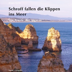 Schroff fallen die Klippen ins Meer von Isele,  Klaus