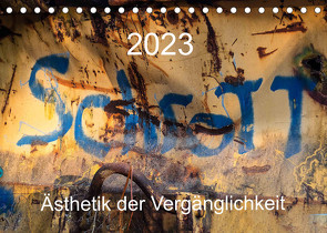 Schrott – Ästhetik der Vergänglichkeit (Tischkalender 2023 DIN A5 quer) von Watzinger,  Max
