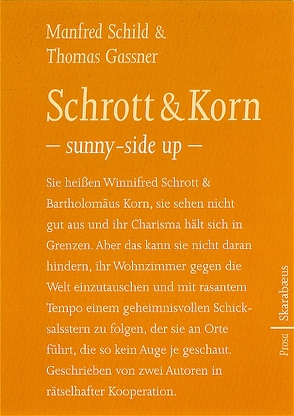 Schrott & Korn von Gassner,  Thomas, Schild,  Manfred