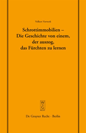 Schrottimmobilien – Die Geschichte von einem, der auszog, das Fürchten zu lernen von Vorwerk,  Volkert