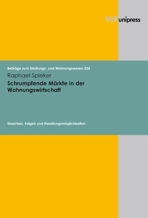 Schrumpfende Märkte in der Wohnungswirtschaft von Michels,  Winfried, Spieker,  Raphael, Suntum,  Ulrich van