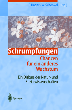 Schrumpfungen. Chancen für ein anderes Wachstum von Hager,  Frithjof, Schenkel,  Werner