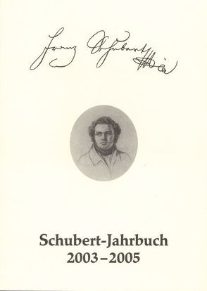 Schubert-Jahrbuch / Schubert-Jahrbuch 2003-2005 von Kube,  Michael, Schumann,  Christiane