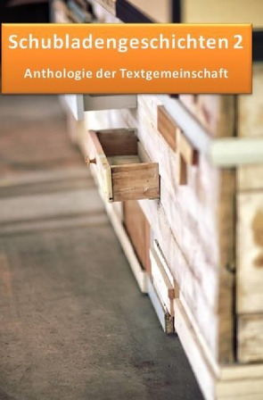 Schubladengeschichten von Textgemeinschaft,  Anthologie