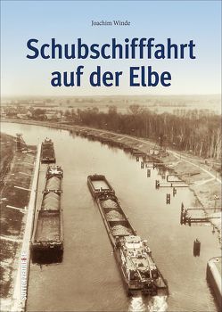 Schubschifffahrt auf der Elbe von Winde,  Joachim