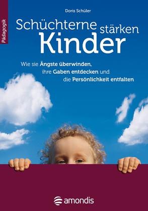 Schüchterne Kinder stärken von Dr. Schüler,  Doris