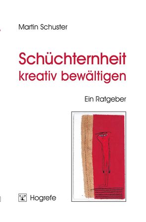 Schüchternheit kreativ bewältigen von Schuster,  Martin