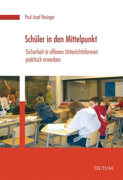 Schüler in den Mittelpunkt von Resinger,  Paul J.